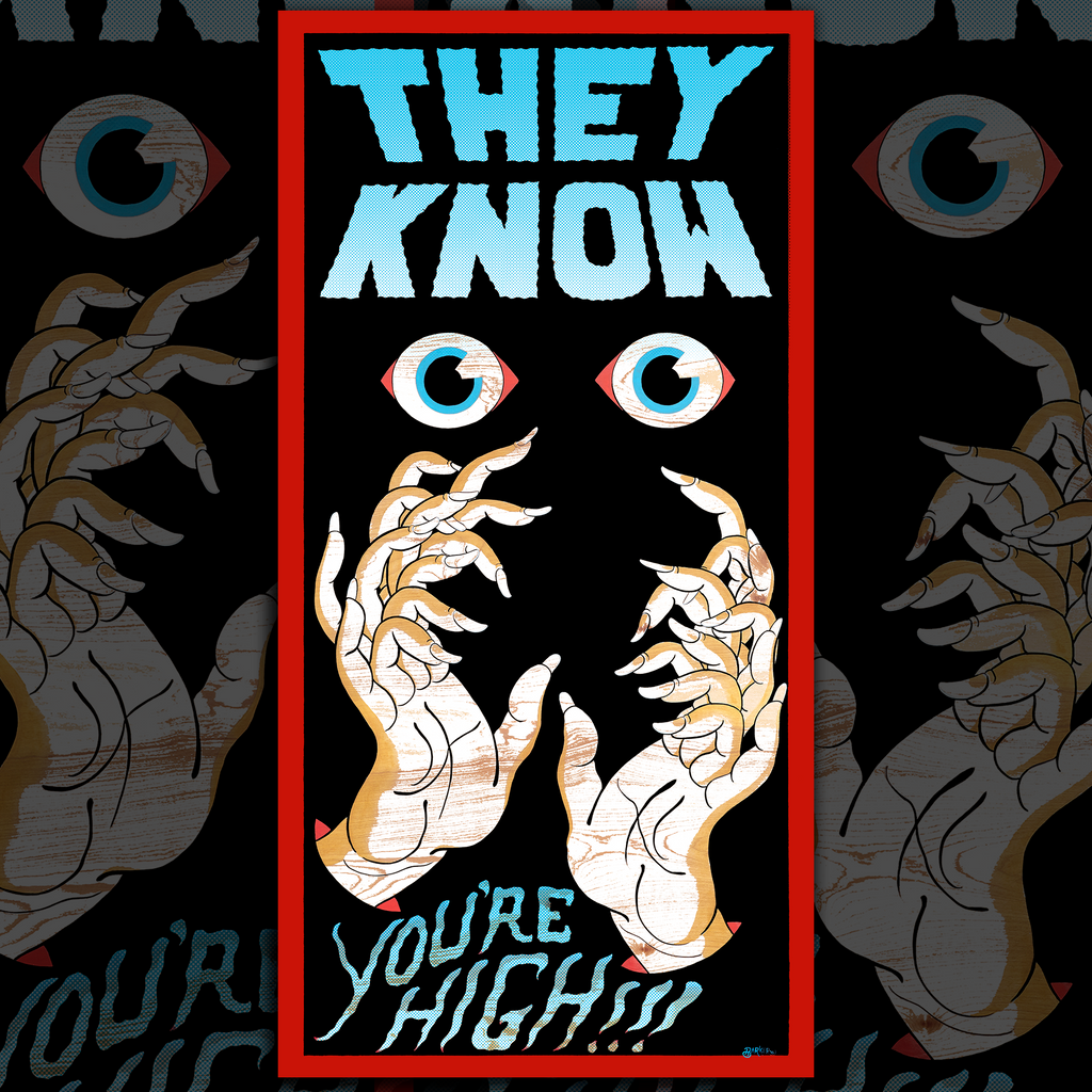 Mike Barker - "They Know You're High" Print